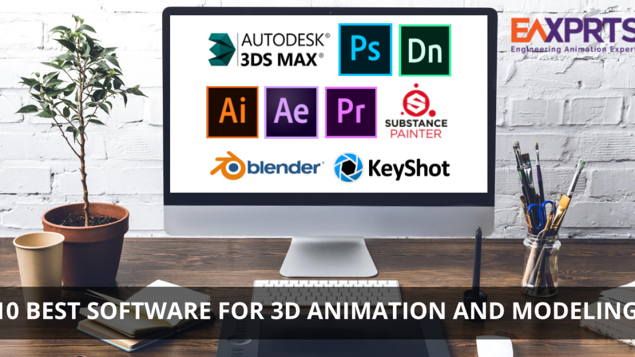List of 10 best Software for 3D Animation and Modeling - EAXPRTS List of 10 best Software for 3D Animation and Modeling - EAXPRTS