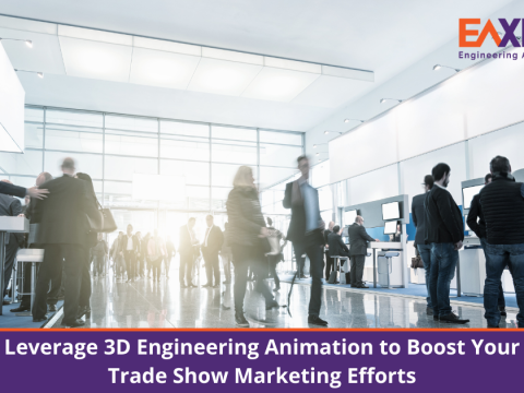 Leverage 3D Engineering Animation to Boost Your Trade Show Marketing Efforts