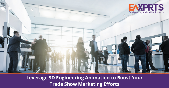 Leverage Engineering Leverage 3D Engineering Animation to Boost Your Trade Show Marketing ...