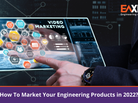 How To Market Your Engineering Products in 2022