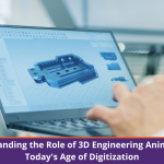 Understanding the Role of 3D Engineering Animation in Today's Age of Digitization