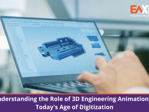 Understanding the Role of 3D Engineering Animation in Today's Age of Digitization