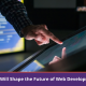 How WebXR Will Shape the Future of Web Development in 2022