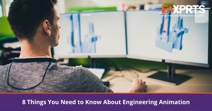 8 Things You Need to Know About Engineering Animation - EAXPRTS