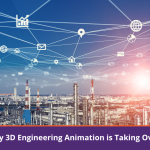 8 Reasons Why 3D Engineering Animation is Taking Over Industries