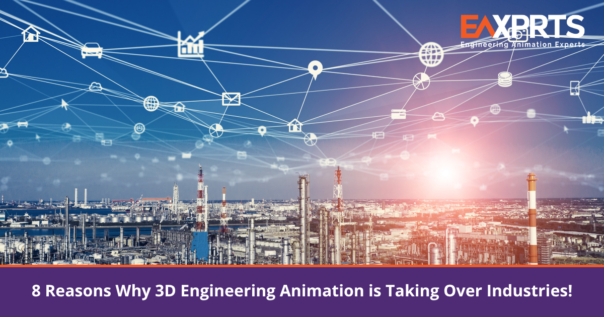 8 Reasons Why 3D Engineering Animation is Taking Over Industries