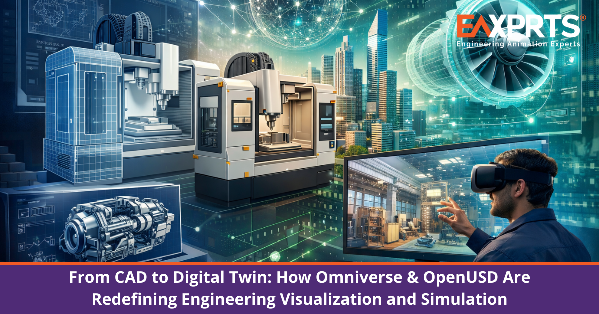 From CAD to Digital Twin: How Omniverse and OpenUSD Are Redefining Engineering Visualization